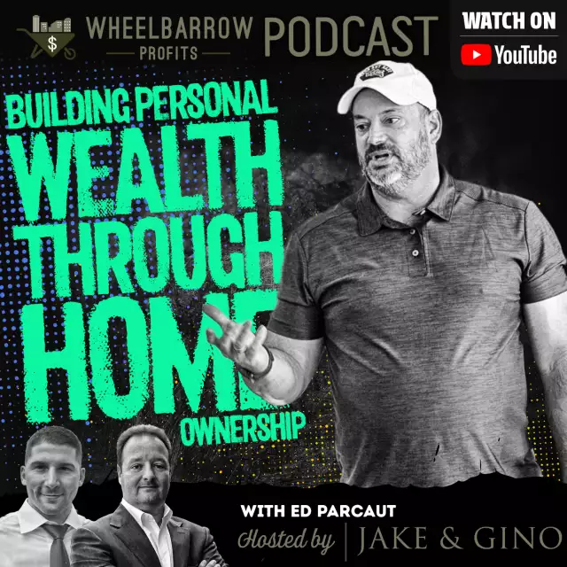Jake and Gino Multifamily Investing Entrepreneurs: Building Personal Wealth Through Home Ownership w/Ed Parcaut