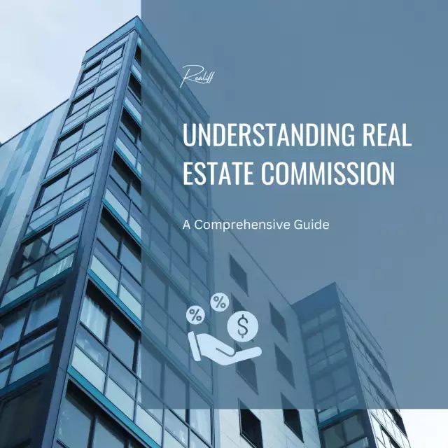 A Comprehensive Guide to Understanding Real Estate Commission