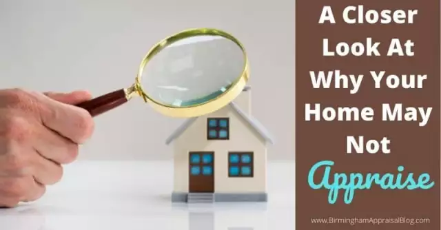 6 Reasons Your Home May Not Appraise In Today's Market • Birmingham Appraisal Blog