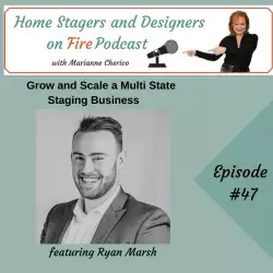 Home Stagers and Designers on Fire: Grow and Scale a Multi State Staging Business