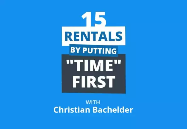 15 Rentals in 1 Year (While Running 3 Businesses!) by Putting Time First