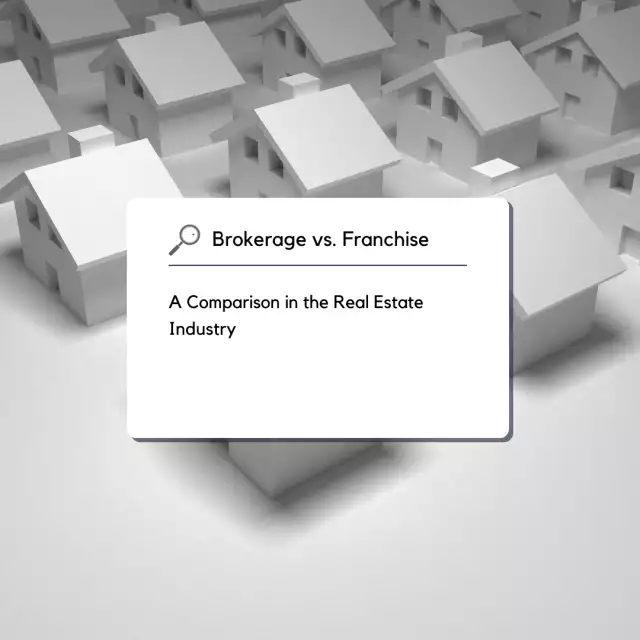 Brokerage vs. Franchise: A Comparison in the Real Estate Industry