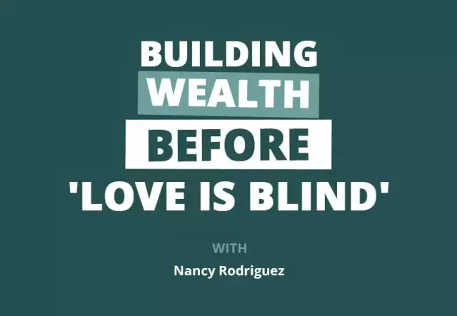 How Nancy Rodriguez from ‘Love is Blind’ Hit Financial Freedom BEFORE Fame