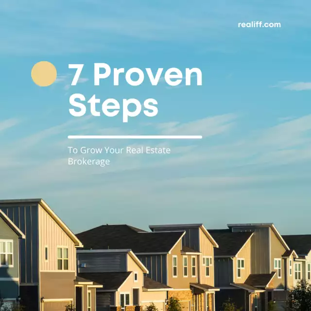 7 Proven Steps to Grow Your Real Estate Brokerage