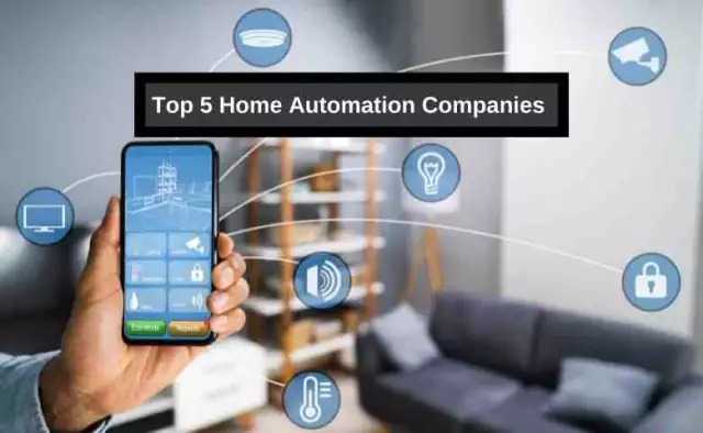 Looking for a Smart Home? Here are The Top 5 Home Automation Companies That Will Help You