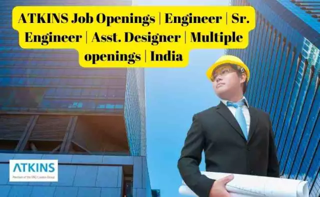 Atkins Job Openings | Engineer | Sr. Engineer | Asst. Designer | Multiple openings | India