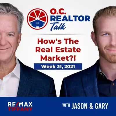 Ep. 89: How's The Real Estate Market? (Week 31,2021) by Realtor Talk with Jason Schnitzer