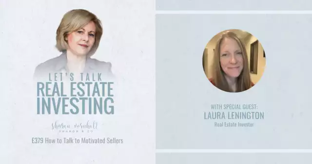 How to Talk to Motivated Sellers with Laura Lenington – Episode #379