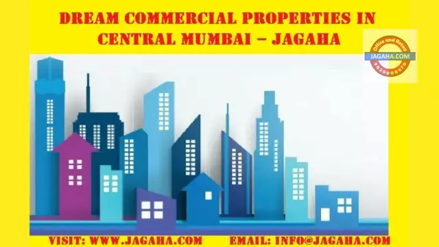 Dream Commercial Properties in Central Mumbai - Jagaha | Jagaha