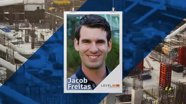 Behind the Build: Interview with Jacob Freitas, Senior Project Manager, Level 10 Construction