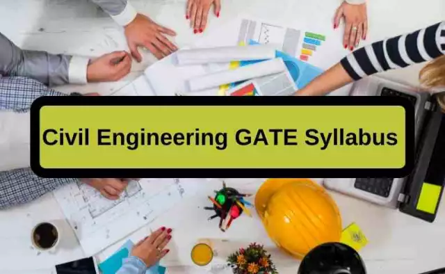 Civil Engineering GATE Syllabus For GATE 2023 Examination
