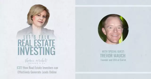 How Real Estate Investors can Effectively Generate Leads Online with Trevor Mauch – Episode #377