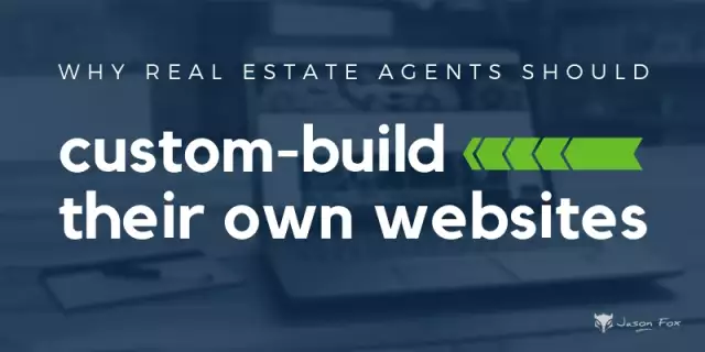Why Real Estate Agents Should Custom-Build Their Own Website - Updated 2022