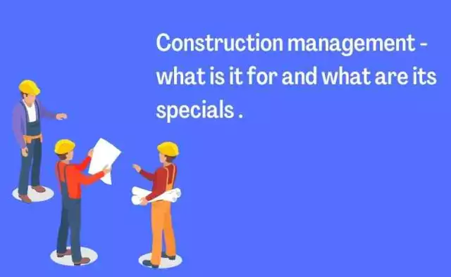 Construction management – what is it for and what are its specials