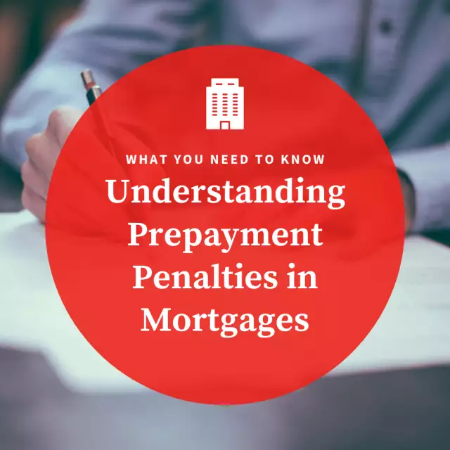 Understanding Prepayment Penalties in Mortgages: What You Need to Know