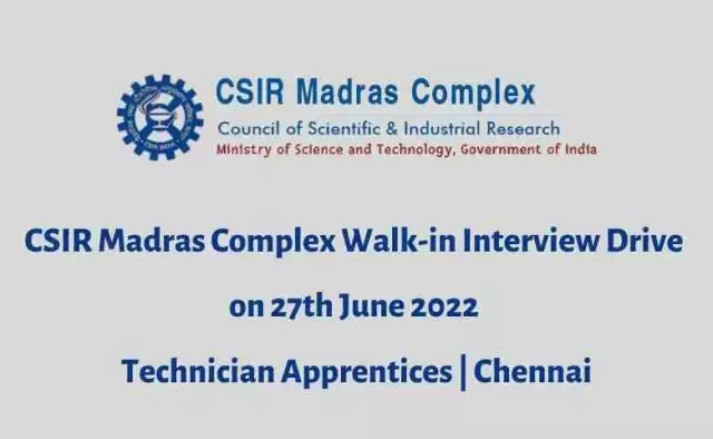 CSIR Madras Complex Walkin Interview Drive on 27th June 2022 | Technician Apprentices | Chennai
