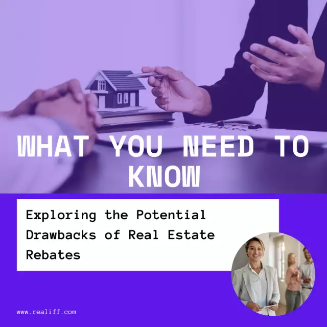 Exploring the Potential Drawbacks of Real Estate Rebates: What You Need to Know