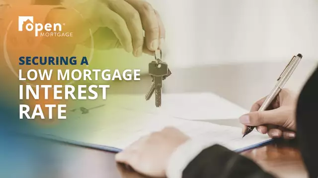 Securing a Low Mortgage Interest Rate In an Era of Higher Rates