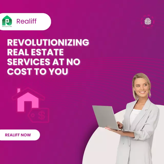 Realiff: Revolutionizing Real Estate Services at No Cost to You