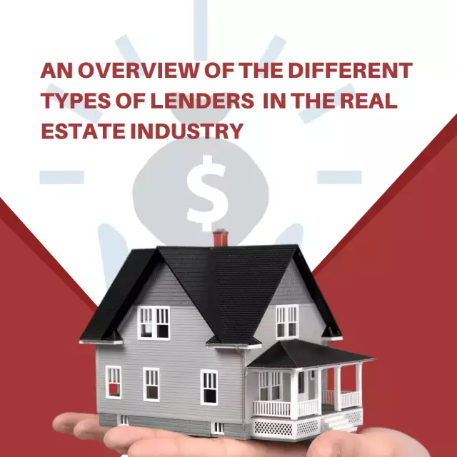 An overview of the different types of lenders that exist in the real estate industry