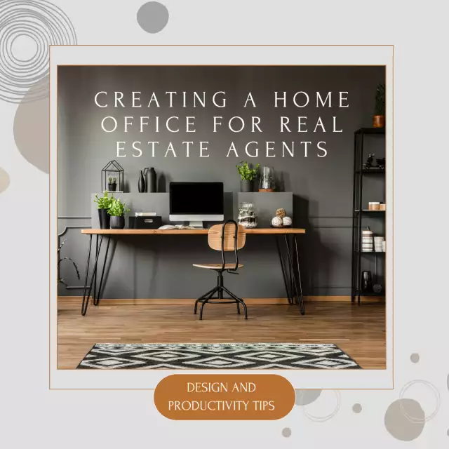 Creating a Home Office for Real Estate Agents: Design and Productivity Tips