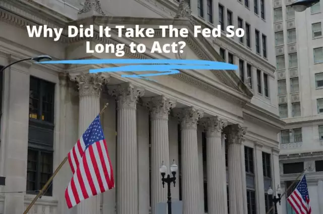 Tracking the Fed: Why Did It Take So Long to Act?