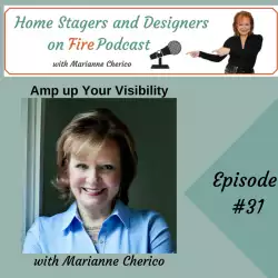 Home Stagers and Designers on Fire: Amp up Your Visibility
