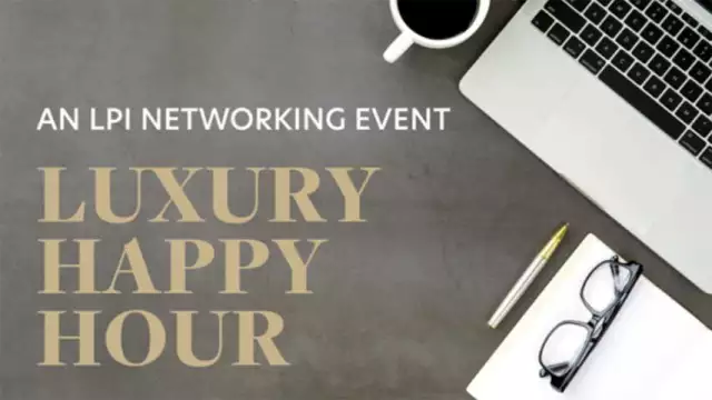LPI networking event: Luxury Happy Hour - Luxury Portfolio International