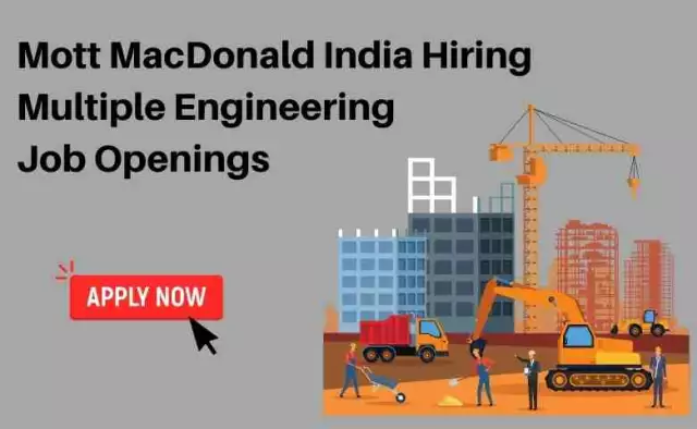 Mott MacDonald India Hiring | Trainee Engineer – Mechanical | Multiple Engineering Jobs