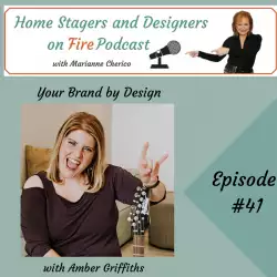 Home Stagers and Designers on Fire: Your Brand by Design
