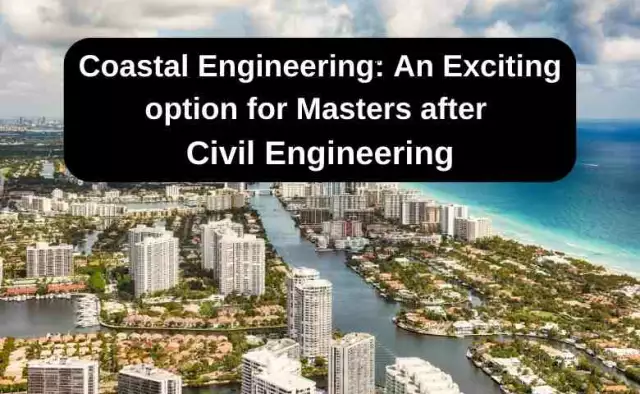 Coastal Engineering: An Exciting option for Masters after Civil Engineering