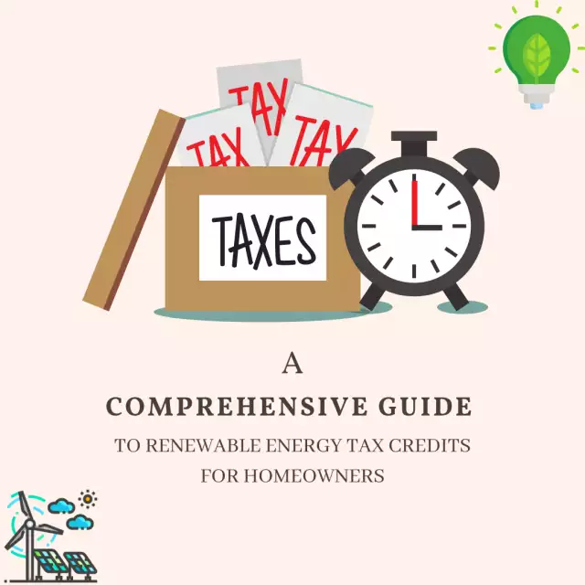 A Comprehensive Guide to Renewable Energy Tax Credits for Homeowners