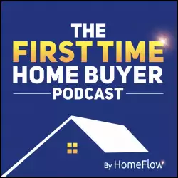The First Time Home Buyer Podcast: How To Access The Billions Of Dollars of Free Money Available to First Time Home Buyers, with Rob Chrane - The First Time Home Buyer Podcast - Episode 102