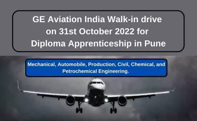 GE Aviation India Walk-in drive on 31st October 2022 for Diploma Apprenticeship in Pune