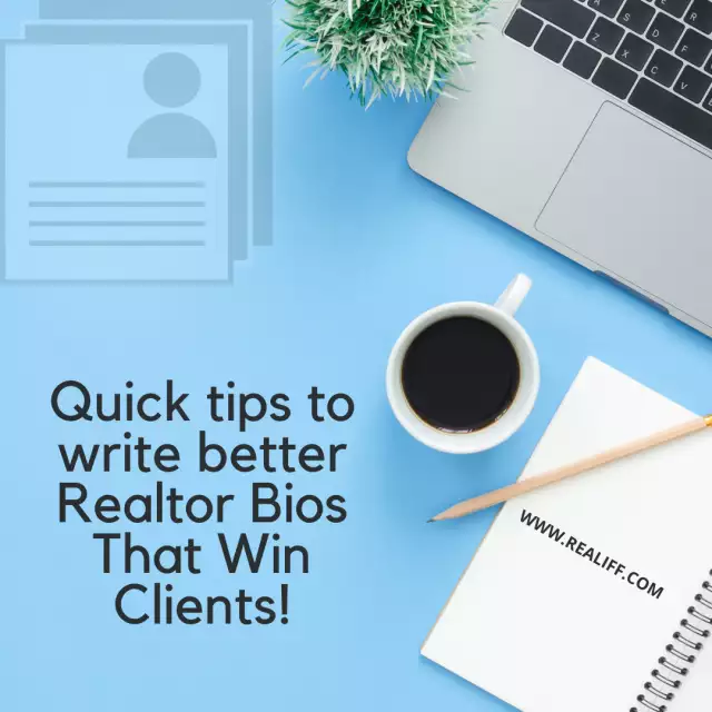 Quick tips to write better Realtor Bios That Win Clients!