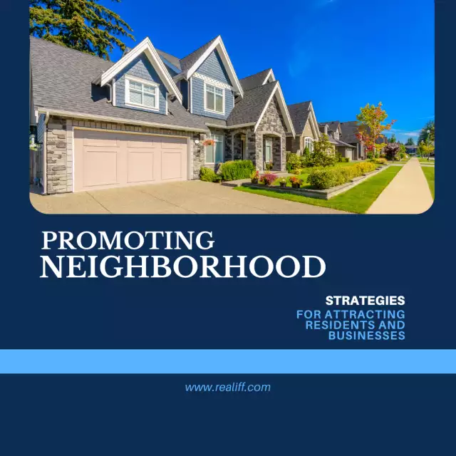 Guide to Promoting Your Neighborhood: Strategies for Attracting Residents and Businesses