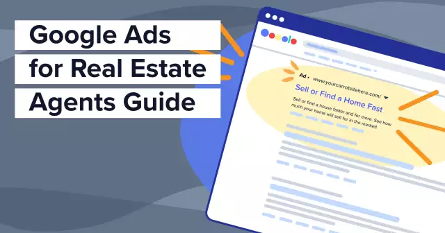 The Ultimate Guide to Google Ads for Real Estate Agents | Carrot