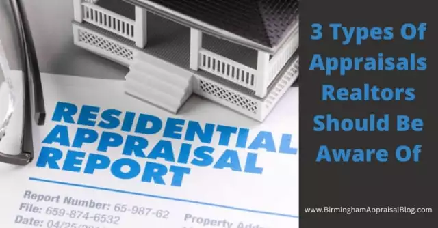 3 Types Of Appraisals Realtors Should Be Aware Of • Birmingham Appraisal Blog
