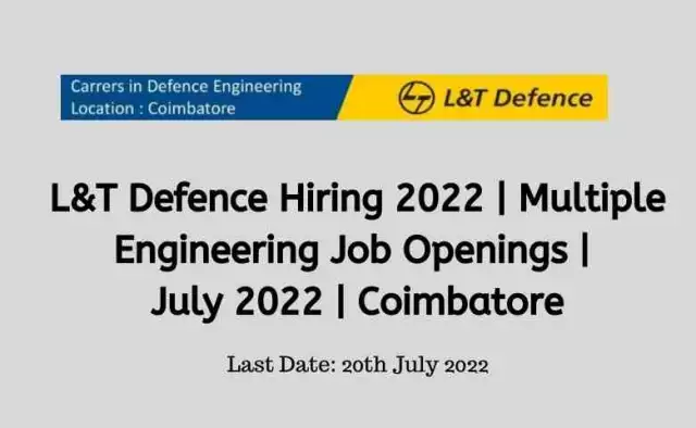 L&T Defence Hiring 2022 | Multiple Engineering Job Openings | July 2022 | Coimbatore
