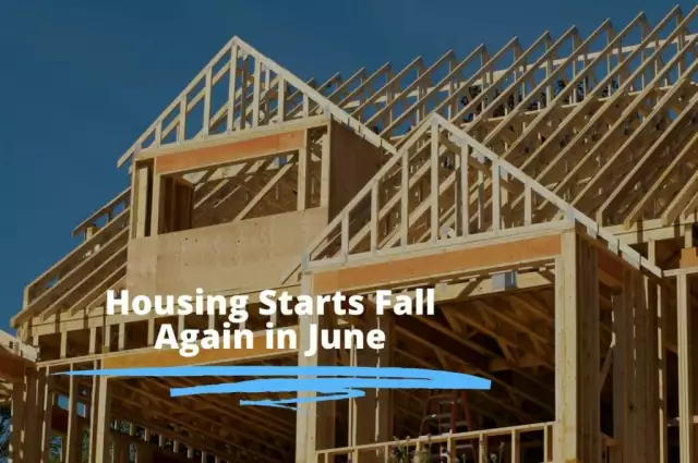 U.S. Housing Starts Fell Again In June: What It Means For Investors