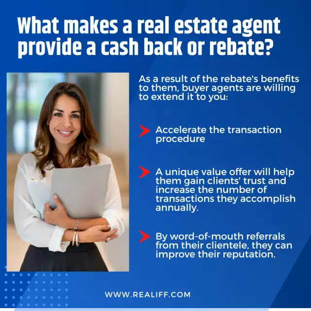 What makes a real estate agent provide a cash back or rebate?