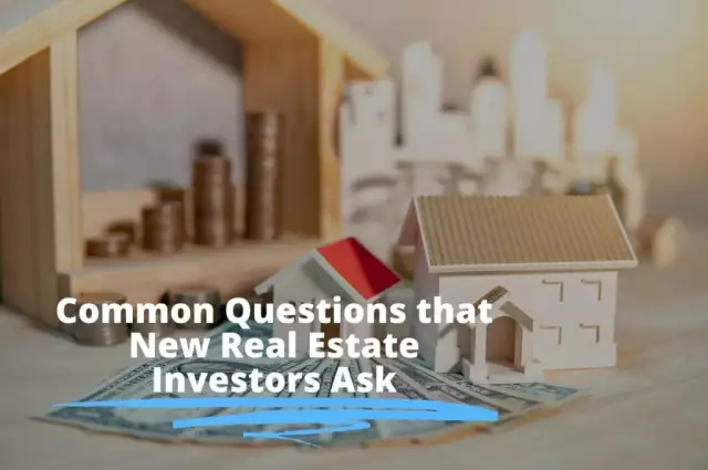 7 Common Questions New Real Estate Investors Ask and the Answers to Them