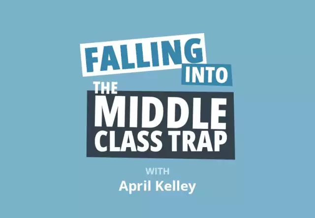 Finance Friday: How to Avoid the “Middle Class Trap” When Building Wealth