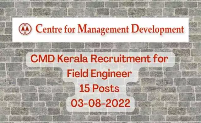 CMD Kerala Recruitment 2022 for Field Engineer | 15 Posts | 03-08-2022
