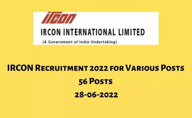 IRCON Recruitment 2022 for Various Posts | 56 Posts | 28-06-2022
