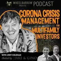 Jake and Gino Multifamily Investing Entrepreneurs: WBP - Corona Crisis Management for Multifamily Investors with Joey Coleman