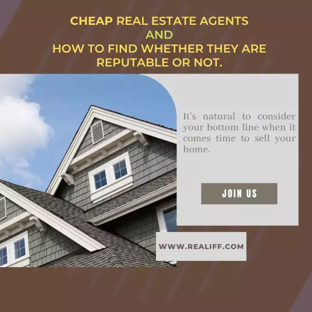Cheap Real Estate Agents and how to find whether they are reputable or not.