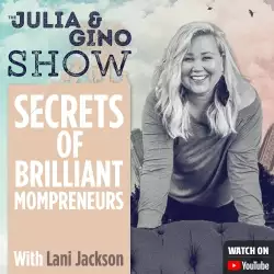 Jake and Gino Multifamily Investing Entrepreneurs: Secrets Of Brilliant Mompreneurs w/ Lani Jackson