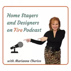 Home Stagers and Designers on Fire: Combining a Staging and Real Estate Business