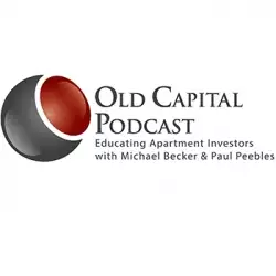 Old Capital Real Estate Investing Podcast with Michael Becker & Paul Peebles: Episode 4 - Kenny Wolf...